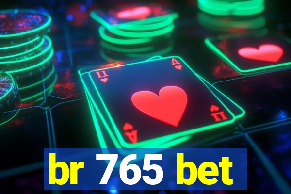 br 765 bet
